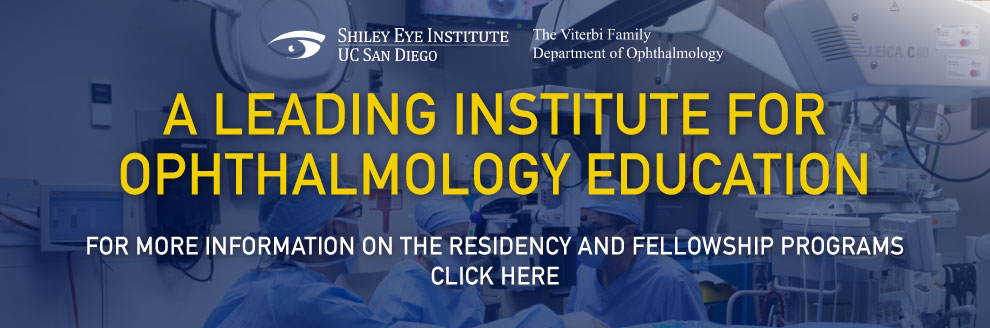 UCSD Shiley Eye Institute Ophthalmology Fellowship and Residency